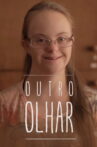 Outro Olhar - Uma Nova Perspectiva Movie Streaming Online