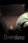 Overdose Movie Streaming Online