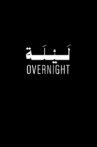 Overnight Movie Streaming Online