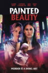 Painted Beauty Movie Streaming Online