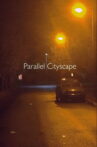 Parallel Cityscape Movie Streaming Online