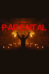 PARENTAL Movie Streaming Online