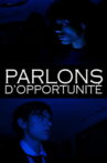 Parlons d'opportunité Movie Streaming Online