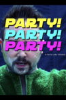 Party! Party! Party! Movie Streaming Online