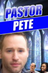 Pastor Pete Movie Streaming Online