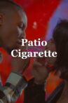 Patio Cigarette Movie Streaming Online