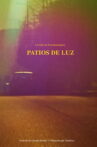 Patios de luz Movie Streaming Online