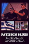 Patision blues, el mirall de la crisi grega Movie Streaming Online