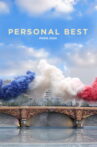 Personal Best: Paris 2024 Movie Streaming Online