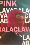 Pink Balaclava Movie Streaming Online