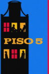 Piso 5 Movie Streaming Online