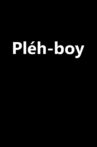Pléh-boy Movie Streaming Online