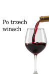 Po trzech winach Movie Streaming Online