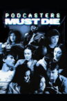 Podcasters Must Die Movie Streaming Online