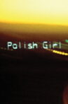 Polish Girl Movie Streaming Online