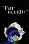 Por decidir Movie Streaming Online