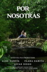 Por Nosotras Movie Streaming Online