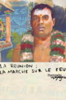 Portraits de Voyages La Réunion : Marche sur le feu Movie Streaming Online