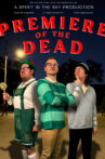 Premiere of the Dead Movie Streaming Online