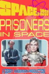 Prisoners in Space Movie Streaming Online