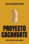 Projecto Cacahuate Movie Streaming Online