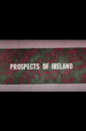 Prospects of Ireland Movie Streaming Online