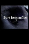 Pure Imagination Movie Streaming Online