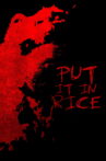 Put It In Rice Movie Streaming Online