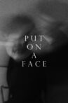 Put on a Face Movie Streaming Online