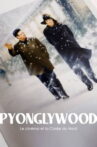 Pyonglywood, le Cinéma et la Corée du Nord Movie Streaming Online
