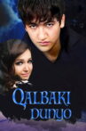 Qalbaki dunyo Movie Streaming Online