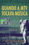 Quando a MTV tocava música Movie Streaming Online
