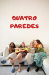 Quatro Paredes Movie Streaming Online