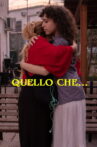 Quello che... Movie Streaming Online