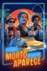 Quem é Morto Sempre Aparece Movie Streaming Online