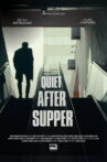 Quiet After Supper Movie Streaming Online