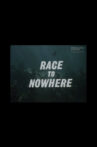 Race To Nowhere Movie Streaming Online