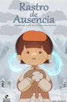 Rastro de Ausencia Movie Streaming Online