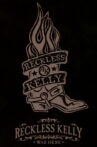 Reckless Kelly Was Here Movie Streaming Online