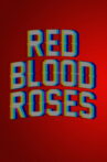 RED BLOOD ROSES Movie Streaming Online