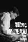 Reflection, Improvisation Movie Streaming Online