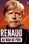 Renaud, au nom du père Movie Streaming Online