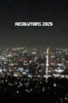 Resolutions 2025 Movie Streaming Online