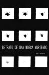 RETRATO DE UNA MOSCA MURIENDO Movie Streaming Online