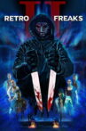 Retro Freaks II Movie Streaming Online