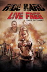 Ride Hard: Live Free Movie Streaming Online
