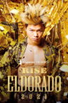 RISE ELDORADO 2021 Movie Streaming Online