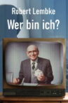 Robert Lembke - Wer bin ich? Movie Streaming Online