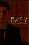 Robert's Day Off Movie Streaming Online