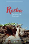 Rocha: Substantivo Feminino Movie Streaming Online
